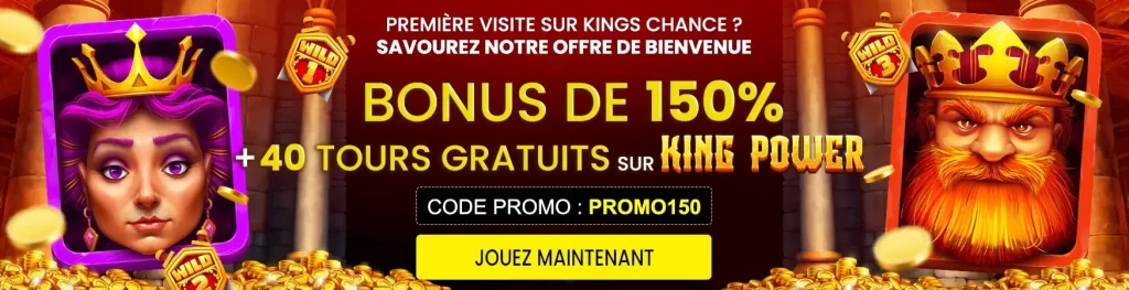 Kings Chance Casino offre un bonus de 150% + 40 tours gratuits sur King Power
